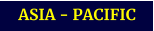 ASIA - PACIFIC